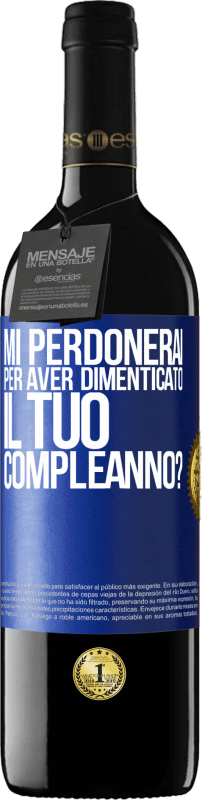 39,95 € Spedizione Gratuita | Vino rosso Edizione RED MBE Riserva Mi perdonerai per aver dimenticato il tuo compleanno? Etichetta Blu. Etichetta personalizzabile Riserva 12 Mesi Raccogliere 2015 Tempranillo