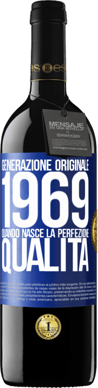 39,95 € Spedizione Gratuita | Vino rosso Edizione RED MBE Riserva Generazione originale. 1969. Quando nasce la perfezione. qualità Etichetta Blu. Etichetta personalizzabile Riserva 12 Mesi Raccogliere 2016 Tempranillo