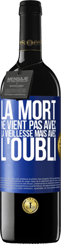 39,95 € | Vin rouge Édition RED MBE Réserve La mort ne vient pas avec la vieillesse, mais avec l'oubli Étiquette Bleue. Étiquette personnalisable Réserve 12 Mois Récolte 2016 Tempranillo
