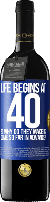 39,95 € Free Shipping | Red Wine RED Edition MBE Reserve Life begins at 40. So why do they make us come so far in advance? Blue Label. Customizable label Reserve 12 Months Harvest 2016 Tempranillo