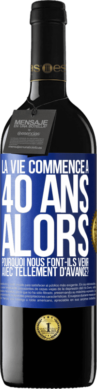 39,95 € | Vin rouge Édition RED MBE Réserve La vie commence à 40 ans. Alors pourquoi nous font-ils venir avec tellement d'avance? Étiquette Bleue. Étiquette personnalisable Réserve 12 Mois Récolte 2015 Tempranillo