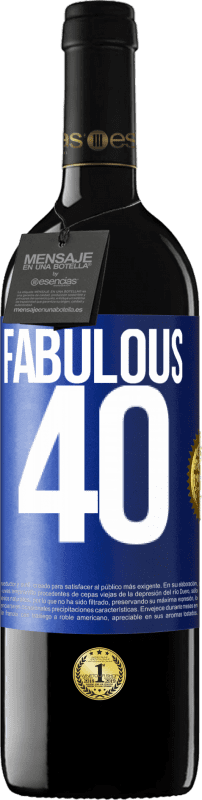 39,95 € | Red Wine RED Edition MBE Reserve Fabulous 40 Blue Label. Customizable label Reserve 12 Months Harvest 2014 Tempranillo