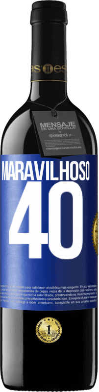 39,95 € | Vinho tinto Edição RED MBE Reserva Maravilhoso 40 Etiqueta Azul. Etiqueta personalizável Reserva 12 Meses Colheita 2014 Tempranillo