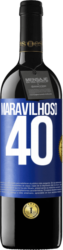 39,95 € Envio grátis | Vinho tinto Edição RED MBE Reserva Maravilhoso 40 Etiqueta Azul. Etiqueta personalizável Reserva 12 Meses Colheita 2014 Tempranillo