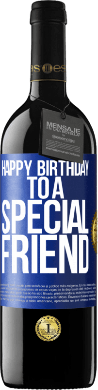 39,95 € | Vinho tinto Edição RED MBE Reserva Feliz aniversário para um amigo especial Etiqueta Azul. Etiqueta personalizável Reserva 12 Meses Colheita 2014 Tempranillo