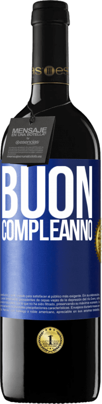 39,95 € | Vino rosso Edizione RED MBE Riserva Buon compleanno Etichetta Blu. Etichetta personalizzabile Riserva 12 Mesi Raccogliere 2015 Tempranillo