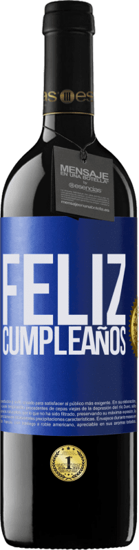 39,95 € | Vino Tinto Edición RED MBE Reserva Feliz cumpleaños Etiqueta Azul. Etiqueta personalizable Reserva 12 Meses Cosecha 2016 Tempranillo