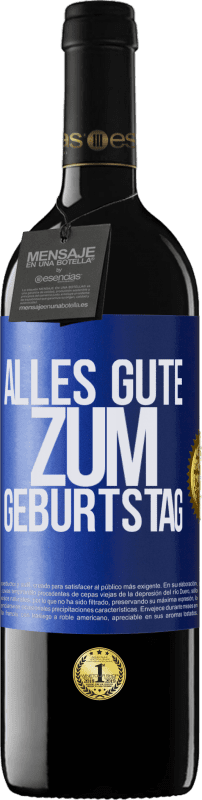 39,95 € Kostenloser Versand | Rotwein RED Ausgabe MBE Reserve Alles Gute zum Geburtstag Blaue Markierung. Anpassbares Etikett Reserve 12 Monate Ernte 2016 Tempranillo