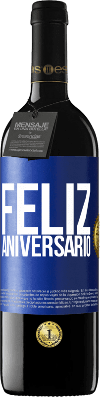39,95 € | Vinho tinto Edição RED MBE Reserva Feliz aniversario Etiqueta Azul. Etiqueta personalizável Reserva 12 Meses Colheita 2014 Tempranillo
