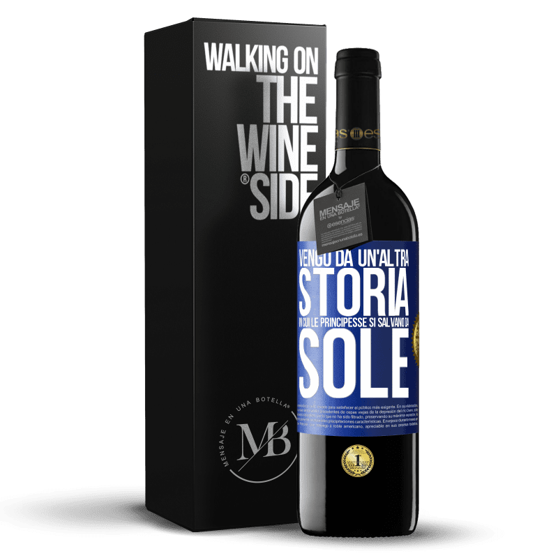 39,95 € Spedizione Gratuita | Vino rosso Edizione RED MBE Riserva Vengo da un'altra storia in cui le principesse si salvano da sole Etichetta Blu. Etichetta personalizzabile Riserva 12 Mesi Raccogliere 2014 Tempranillo