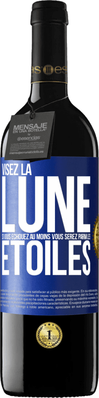 Envoi gratuit | Vin rouge Édition RED MBE Réserve Visez la lune, si vous échouez au moins vous serez parmi les étoiles Étiquette Bleue. Étiquette personnalisable Réserve 12 Mois Récolte 2014 Tempranillo