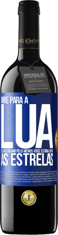 Envio grátis | Vinho tinto Edição RED MBE Reserva Mire para a lua, se você falhar pelo menos você estará entre as estrelas Etiqueta Azul. Etiqueta personalizável Reserva 12 Meses Colheita 2014 Tempranillo