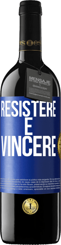 39,95 € | Vino rosso Edizione RED MBE Riserva Resistere è vincere Etichetta Blu. Etichetta personalizzabile Riserva 12 Mesi Raccogliere 2015 Tempranillo