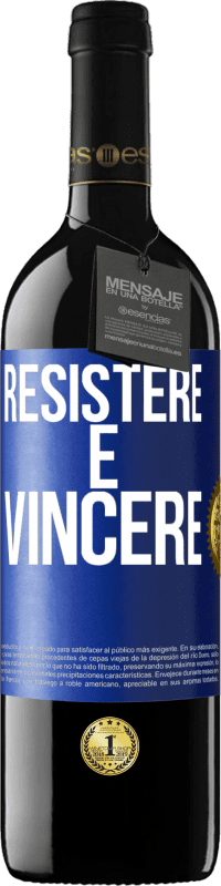 39,95 € | Vino rosso Edizione RED MBE Riserva Resistere è vincere Etichetta Blu. Etichetta personalizzabile Riserva 12 Mesi Raccogliere 2016 Tempranillo