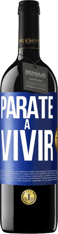 Envío gratis | Vino Tinto Edición RED MBE Reserva Párate a vivir Etiqueta Azul. Etiqueta personalizable Reserva 12 Meses Cosecha 2014 Tempranillo