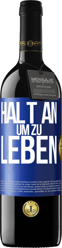 Kostenloser Versand | Rotwein RED Ausgabe MBE Reserve Halt an, um zu leben Blaue Markierung. Anpassbares Etikett Reserve 12 Monate Ernte 2014 Tempranillo