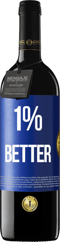 39,95 € | Red Wine RED Edition MBE Reserve 1% Better Blue Label. Customizable label Reserve 12 Months Harvest 2016 Tempranillo