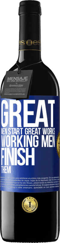 Free Shipping | Red Wine RED Edition MBE Reserve Great men start great works. Working men finish them Blue Label. Customizable label Reserve 12 Months Harvest 2014 Tempranillo