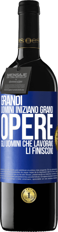 Spedizione Gratuita | Vino rosso Edizione RED MBE Riserva Grandi uomini iniziano grandi opere. Gli uomini che lavorano li finiscono Etichetta Blu. Etichetta personalizzabile Riserva 12 Mesi Raccogliere 2014 Tempranillo