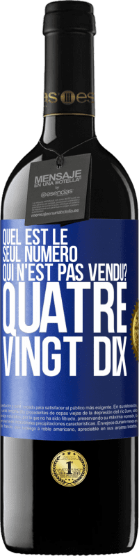 Envoi gratuit | Vin rouge Édition RED MBE Réserve Quel est le seul numéro qui n'est pas vendu? Quatre vingt dix Étiquette Bleue. Étiquette personnalisable Réserve 12 Mois Récolte 2014 Tempranillo