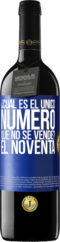 39,95 € Envío gratis | Vino Tinto Edición RED MBE Reserva ¿Cuál es el único número que no se vende? El noventa Etiqueta Azul. Etiqueta personalizable Reserva 12 Meses Cosecha 2016 Tempranillo