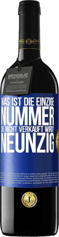 39,95 € Kostenloser Versand | Rotwein RED Ausgabe MBE Reserve Was ist die einzige Nummer, die nicht verkauft wird? Neunzig Blaue Markierung. Anpassbares Etikett Reserve 12 Monate Ernte 2016 Tempranillo