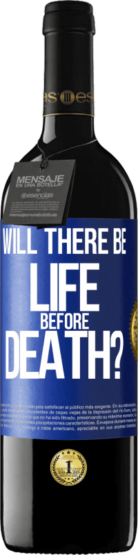 «Will there be life before death?» RED Edition MBE Reserve