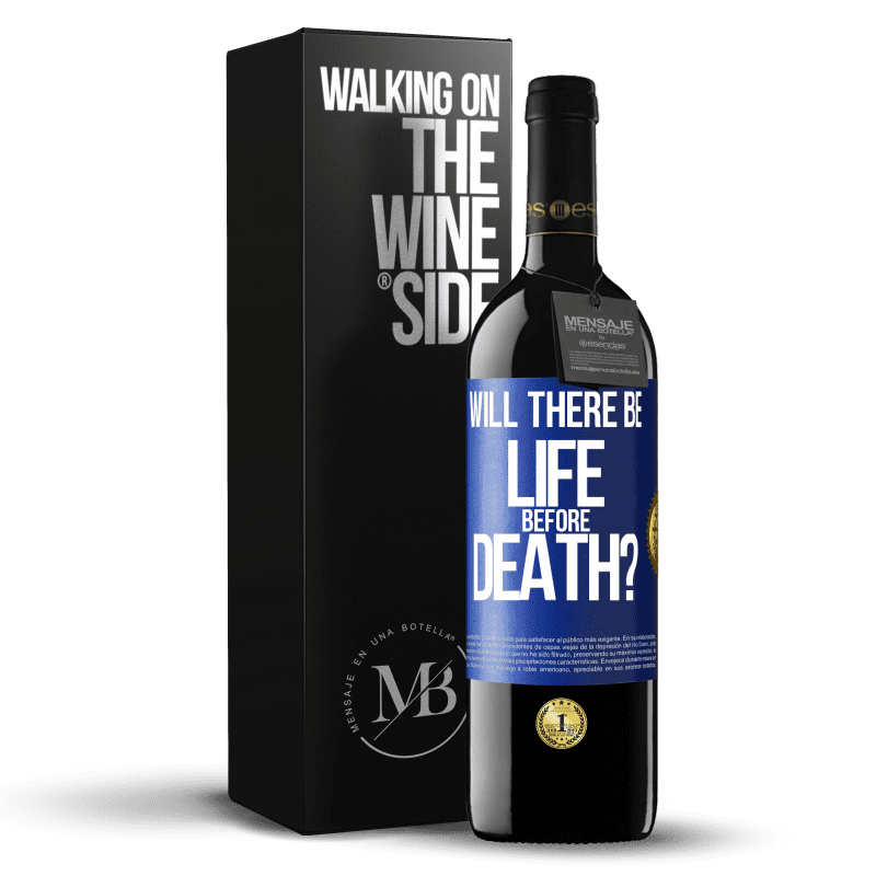 39,95 € Free Shipping | Red Wine RED Edition MBE Reserve Will there be life before death? Blue Label. Customizable label Reserve 12 Months Harvest 2016 Tempranillo