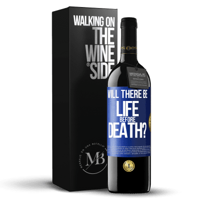 «Will there be life before death?» RED Edition MBE Reserve