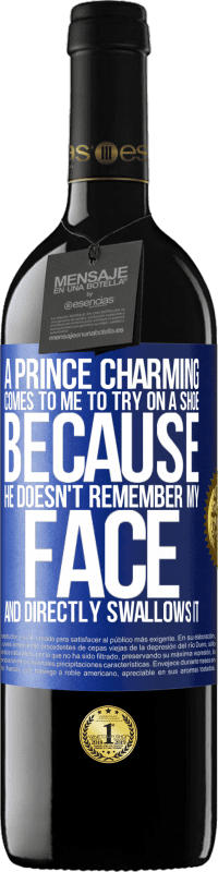 «A prince charming comes to me to try on a shoe because he doesn't remember my face and directly swallows it» RED Edition MBE Reserve