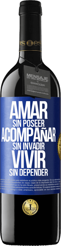 «Amar sin poseer, acompañar sin invadir, vivir sin depender» Edición RED MBE Reserva