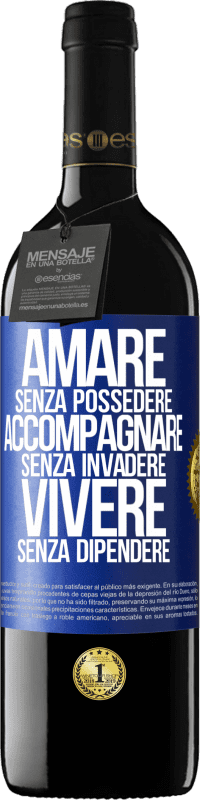 39,95 € | Vino rosso Edizione RED MBE Riserva Amare senza possedere, accompagnare senza invadere, vivere senza dipendere Etichetta Blu. Etichetta personalizzabile Riserva 12 Mesi Raccogliere 2015 Tempranillo