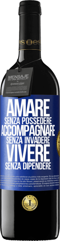 39,95 € | Vino rosso Edizione RED MBE Riserva Amare senza possedere, accompagnare senza invadere, vivere senza dipendere Etichetta Blu. Etichetta personalizzabile Riserva 12 Mesi Raccogliere 2016 Tempranillo