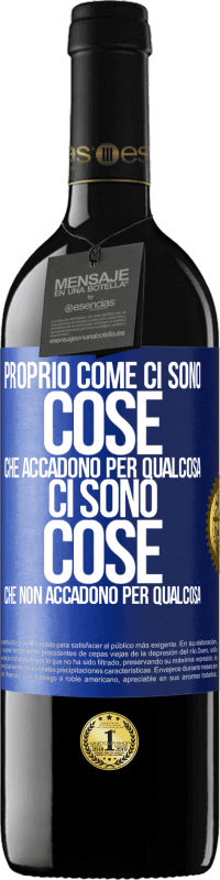 Spedizione Gratuita | Vino rosso Edizione RED MBE Riserva Proprio come ci sono cose che accadono per qualcosa, ci sono cose che non accadono per qualcosa Etichetta Blu. Etichetta personalizzabile Riserva 12 Mesi Raccogliere 2014 Tempranillo