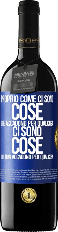 39,95 € Spedizione Gratuita | Vino rosso Edizione RED MBE Riserva Proprio come ci sono cose che accadono per qualcosa, ci sono cose che non accadono per qualcosa Etichetta Blu. Etichetta personalizzabile Riserva 12 Mesi Raccogliere 2016 Tempranillo