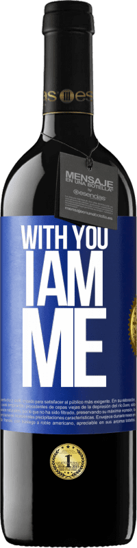 39,95 € | Red Wine RED Edition MBE Reserve With you i am me Blue Label. Customizable label Reserve 12 Months Harvest 2015 Tempranillo