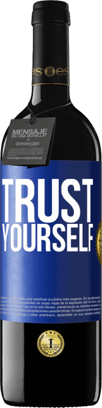 Free Shipping | Red Wine RED Edition MBE Reserve Trust yourself Blue Label. Customizable label Reserve 12 Months Harvest 2014 Tempranillo