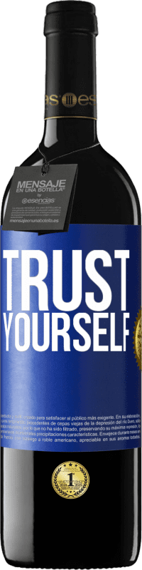 39,95 € Free Shipping | Red Wine RED Edition MBE Reserve Trust yourself Blue Label. Customizable label Reserve 12 Months Harvest 2016 Tempranillo