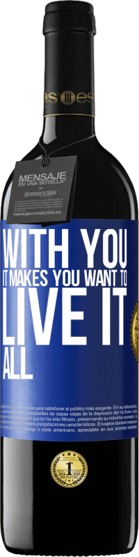 39,95 € | 红酒 RED版 MBE 预订 和你在一起，让你想活下去 蓝色标签. 可自定义的标签 预订 12 个月 收成 2016 Tempranillo