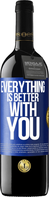 «Everything is better with you» RED Edition MBE Reserve