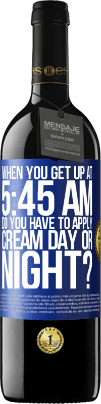 «Когда вы встаете в 5:45, нужно ли наносить крем днем или ночью?» Издание RED MBE Бронировать