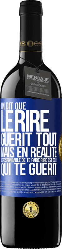 39,95 € | Vin rouge Édition RED MBE Réserve On dit que le rire guérit tout, mais en réalité, le responsable de te faire rire est celui qui te guérit Étiquette Bleue. Étiquette personnalisable Réserve 12 Mois Récolte 2016 Tempranillo