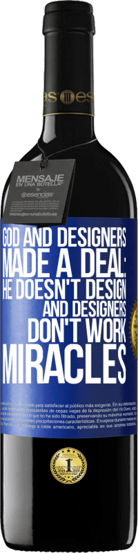 Free Shipping | Red Wine RED Edition MBE Reserve God and Designers Made a Deal: He Doesn't Design and Designers Don't Work Miracles Blue Label. Customizable label Reserve 12 Months Harvest 2014 Tempranillo