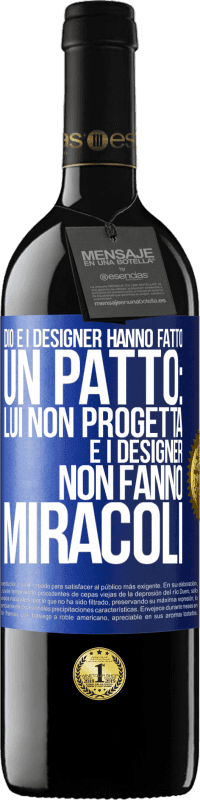 Spedizione Gratuita | Vino rosso Edizione RED MBE Riserva Dio e i designer hanno fatto un patto: lui non progetta e i designer non fanno miracoli Etichetta Blu. Etichetta personalizzabile Riserva 12 Mesi Raccogliere 2014 Tempranillo