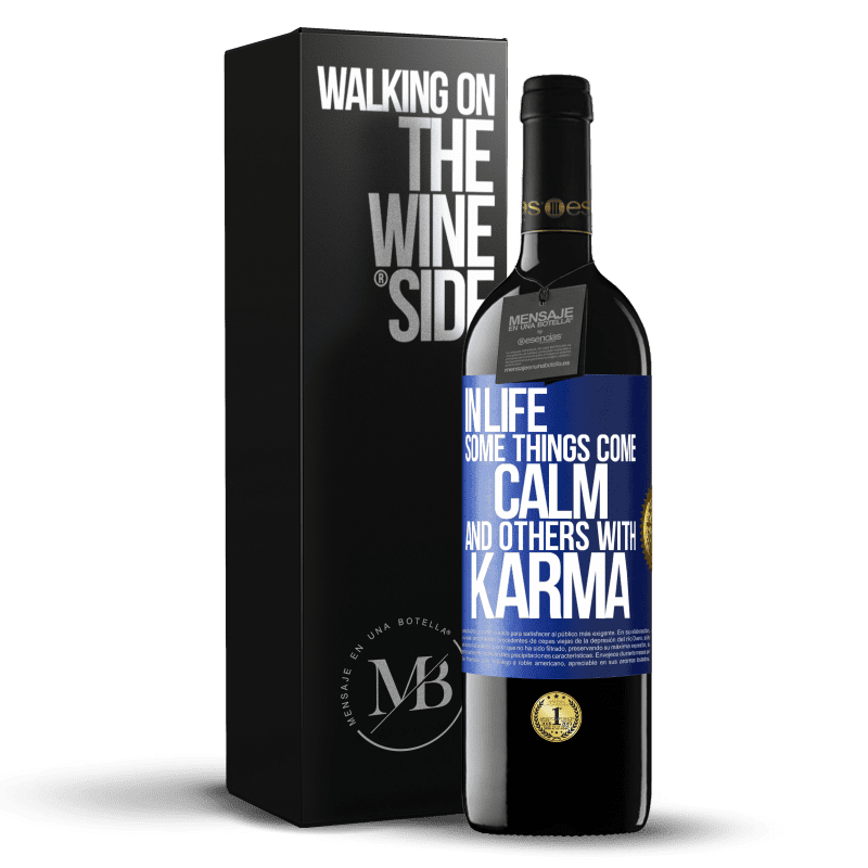 39,95 € Free Shipping | Red Wine RED Edition MBE Reserve In life some things come calm and others with karma Blue Label. Customizable label Reserve 12 Months Harvest 2014 Tempranillo