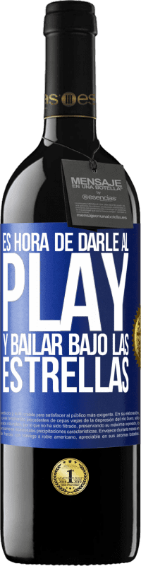 Envío gratis | Vino Tinto Edición RED MBE Reserva Es hora de darle al play y bailar bajo las estrellas Etiqueta Azul. Etiqueta personalizable Reserva 12 Meses Cosecha 2014 Tempranillo