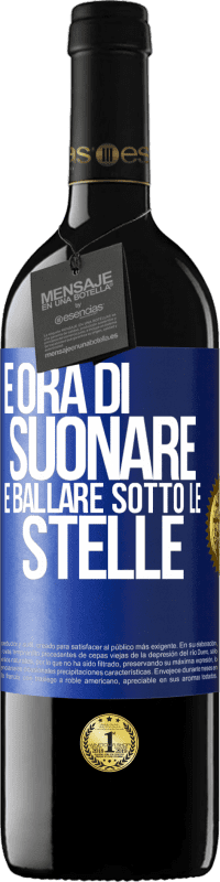 Spedizione Gratuita | Vino rosso Edizione RED MBE Riserva È ora di suonare e ballare sotto le stelle Etichetta Blu. Etichetta personalizzabile Riserva 12 Mesi Raccogliere 2014 Tempranillo