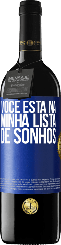 Envio grátis | Vinho tinto Edição RED MBE Reserva Você está na minha lista de sonhos Etiqueta Azul. Etiqueta personalizável Reserva 12 Meses Colheita 2014 Tempranillo