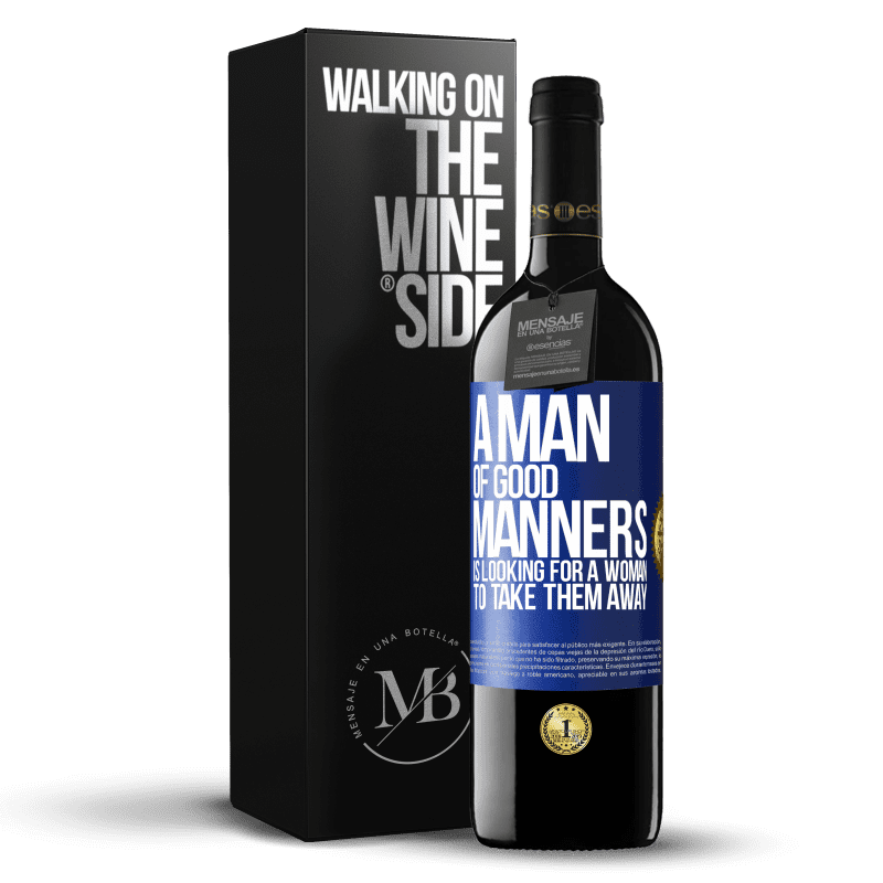 39,95 € Free Shipping | Red Wine RED Edition MBE Reserve A man of good manners is looking for a woman to take them away Blue Label. Customizable label Reserve 12 Months Harvest 2014 Tempranillo