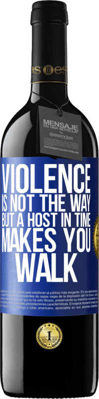 Free Shipping | Red Wine RED Edition MBE Reserve Violence is not the way, but a host in time makes you walk Blue Label. Customizable label Reserve 12 Months Harvest 2014 Tempranillo